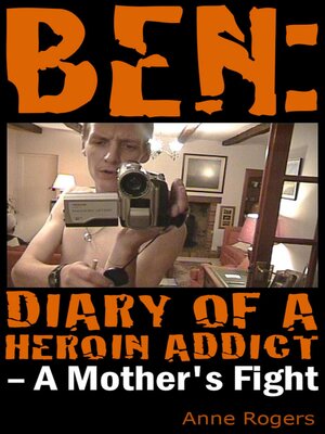 Ben Diary of a Heroin Addict - ebook